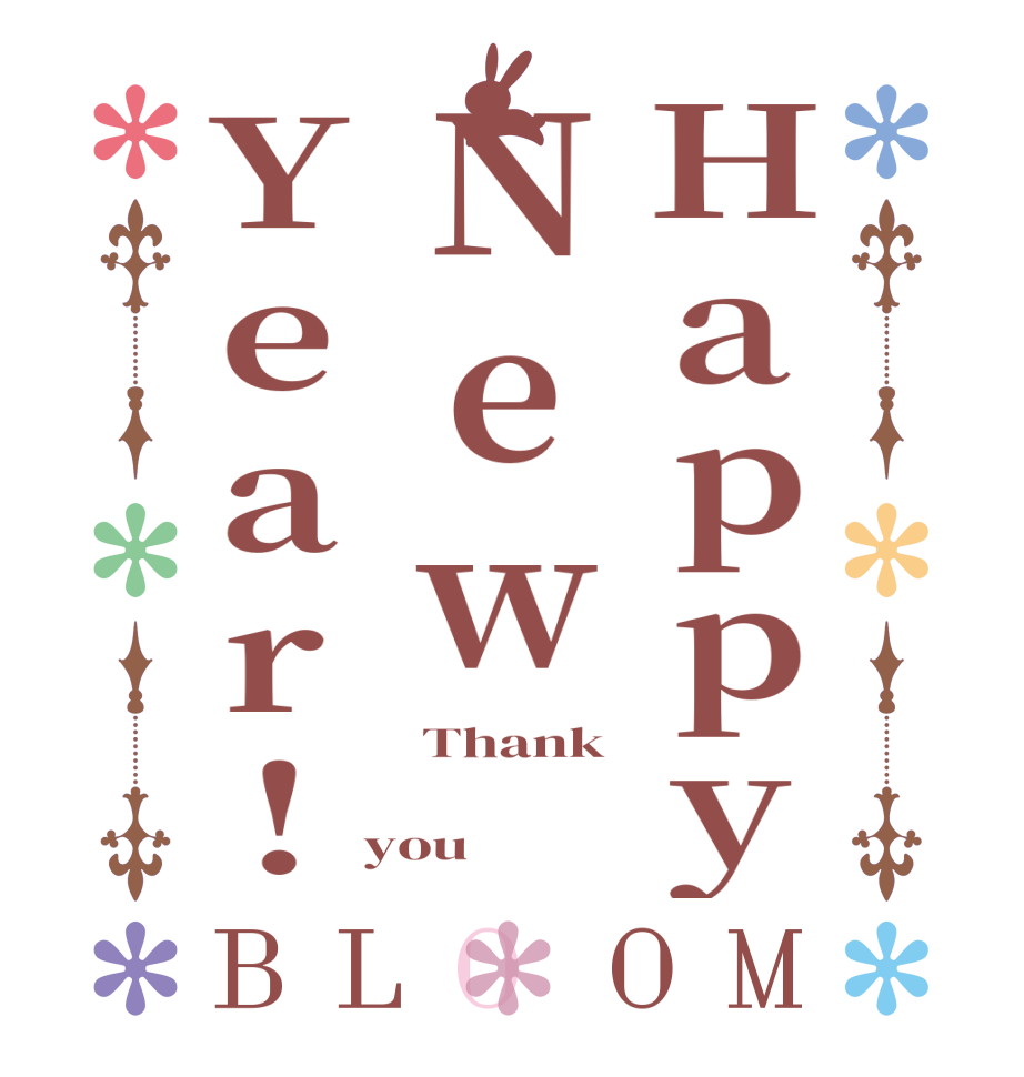 HappyNewYear!BLOOM Thank  you