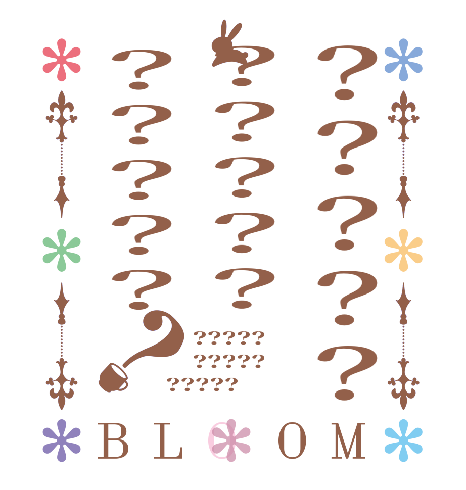 ？？？？？？？？？？？？？？？？BLOOM ????? ????? ?????