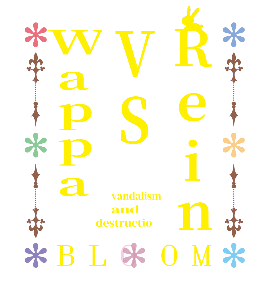 ReinVSWappa BLOOM vandalism and destructio    