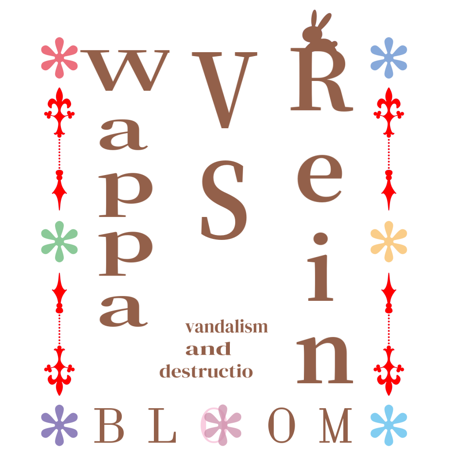 ReinVSWappa BLOOM vandalism and destructio    