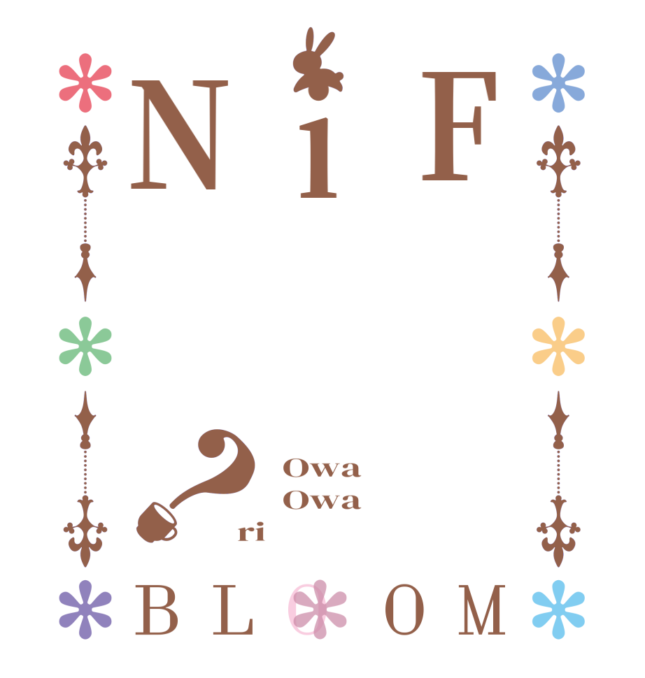 FiN？BLOOM   Owa   Owa  ri