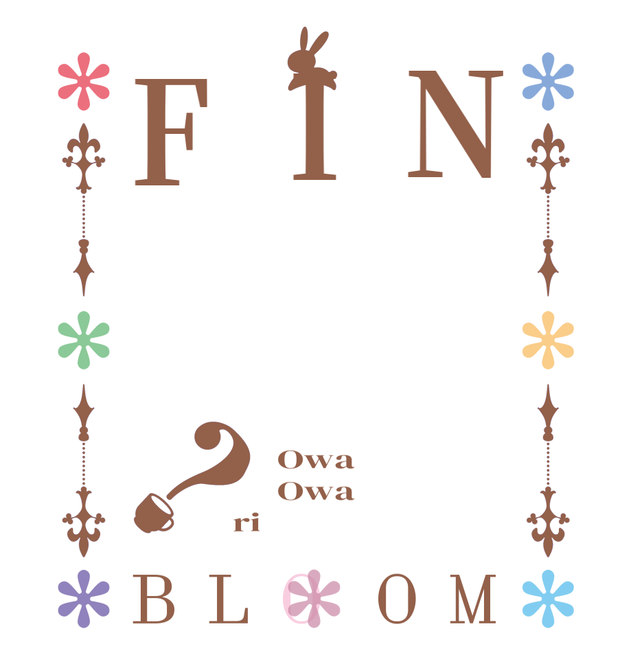 NIF？BLOOM   Owa   Owa  ri