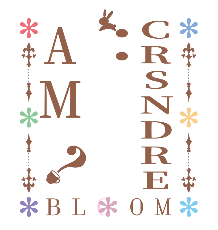 CRSNDRE：AM？BLOOM   