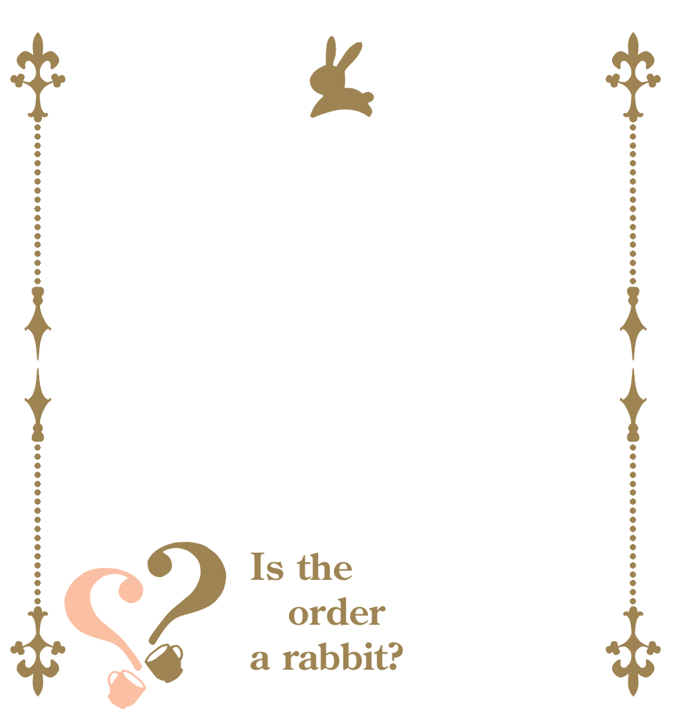 ？？ Is the order a rabbit?