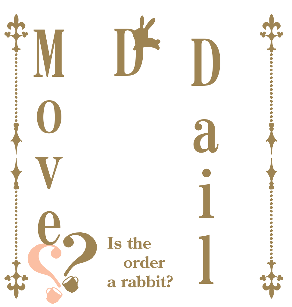 Daily DMove ？？ Is the order a rabbit?