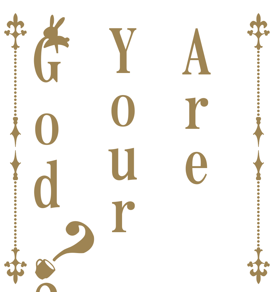 Are Your God ?？ あなたは 神 ですか？