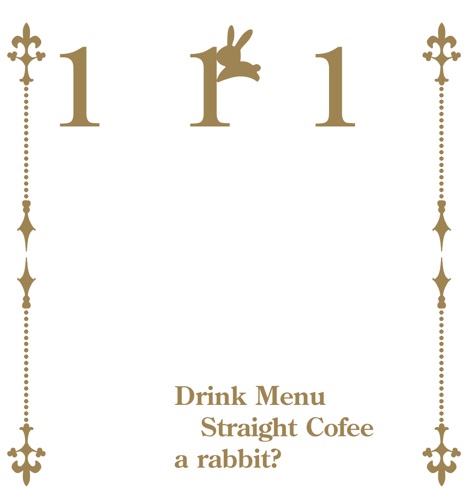 111 Drink Menu Straight Cofee a rabbit?
