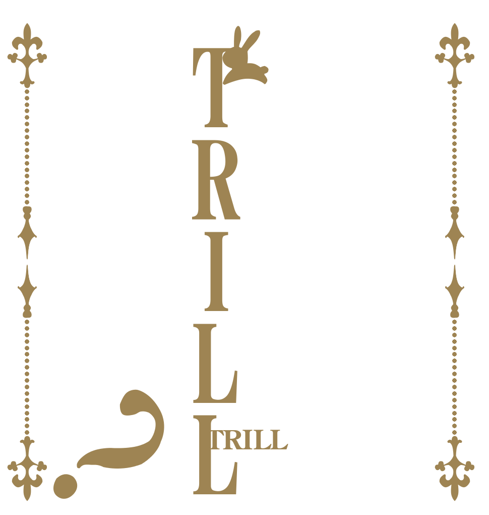 TRILL？  TRILL 
