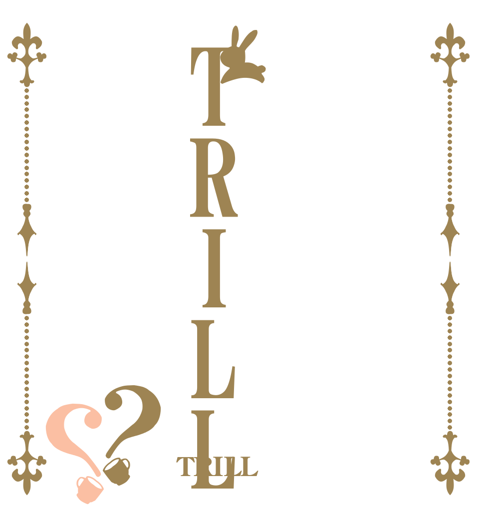 TRILL？？   TRILL